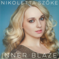 Szke Nikoletta - Inner Blaze (Jpn)