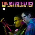 Messthetics & James Brandon Lewis - Messthetics and James Brandon Lewis